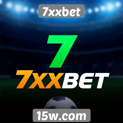 Como o 7xxbet se destaca no mercado de apostas
